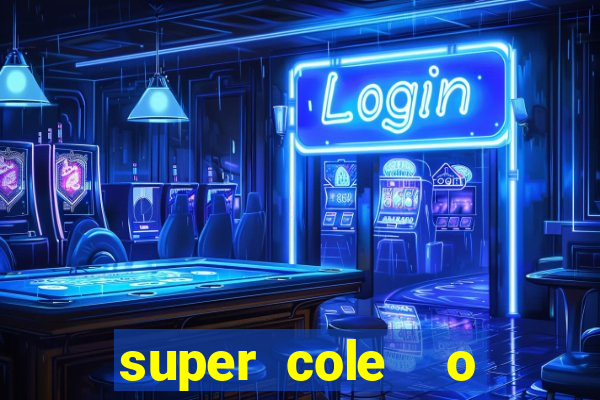 super cole  o 7784 jogos download